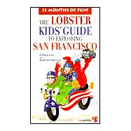 The Lobster Kids' Guide to Exploring San Francisco