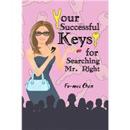Your Successful Keys for Searching Mr. Right