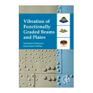 Vibration of Functionally Graded Beams and Plates