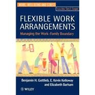 Flexible Work Arrangements Managing the Work-Family Boundary