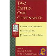 Two Faiths, One Covenant? Jewish and Christian Identity in the Presence of the Other