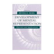 Development of Mental Representation : Theories and Applications