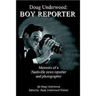 Doug Underwood : Boy Reporter