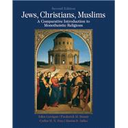 Jews, Christians, Muslims: A Comparative Introduction to Monotheistic Religions