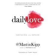 Daily Love Growing into Grace