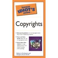 The Pocket Idiot's Guide To Copyrights