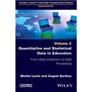 Quantitative and Statistical Data in Education From Data Collection to Data Processing book cover, ISBN 9781786302281