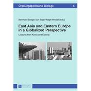 East Asia and Eastern Europe in a Globalized Perspective
