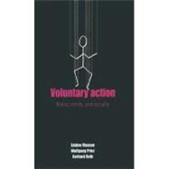 Voluntary Action An Issue at the Interface of Nature and Culture
