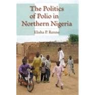 The Politics of Polio in Northern Nigeria