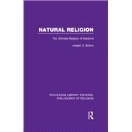 Natural Religion: The Ultimate Religion of Mankind