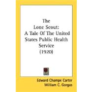 Lone Scout : A Tale of the United States Public Health Service (1920)