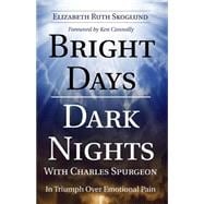 Bright Days, Dark Nights With Charles Spurgeon