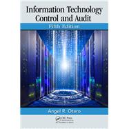 Information Technology Control and Audit, Fifth Edition,9781498752282