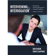 Interviewing and Interrogation