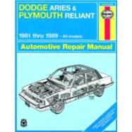 Dodge Aries and Plymouth Reliant, 1981-1989 Based on a complete teardown and rebuild