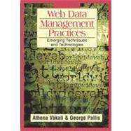 Web Data Management Practices: Emerging Techniques and Technologies