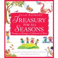 Julie Andrews' Treasury for All Seasons Poems and Songs to Celebrate the Year