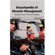 Encyclopedia of Disaster Management: Selected Topics in Natural Disasters