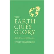 The Earth Cries Glory