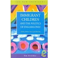 Immigrant Children and the Politics of English-Only