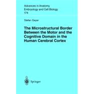 The Microstructural Border Between the Motor and the Cognitive Domain in the Human Cerebral Cortex