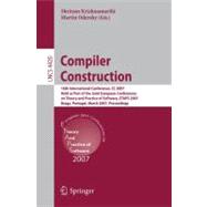 Compiler Construction : 16th International Conference, CC 2007, Held As Part of the Joint European Conferences on Theory and Practice of Software, ETAPS 2007, Braga, Portugal, March 26-30, 2007, Proceedings