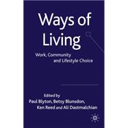 Ways of Living Work, Community and Lifestyle Choice