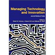 Managing Technology and Innovation: An Introduction