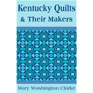 Kentucky Quilts and Their Makers