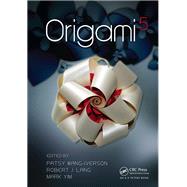 Origami 5: Fifth International Meeting of Origami Science, Mathematics, and Education