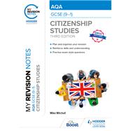 My Revision Notes: AQA GCSE (9-1) Citizenship Studies Third Edition