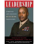 Leadership : Achieving Life-Changing Success from Within