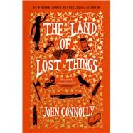 The Land of Lost Things A Novel