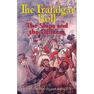 The Trafalgar Roll: The Ships and the Officers