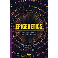 Epigenetics: Beyond the Genetics and Medicine
