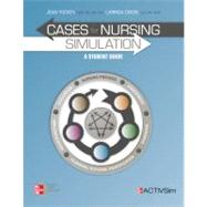 Cases for Nursing Simulation - A Student Guide