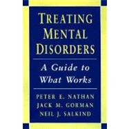 Treating Mental Disorders A Guide to What Works