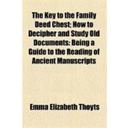 The Key to the Family Deed Chest