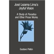 Jose Lezama Lima's Joyful Vision