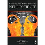 A CounselorÃ†s Introduction to Neuroscience
