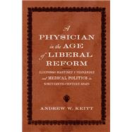 A Physician in the Age of Liberal Reform