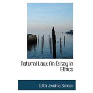Natural Law : An Essay in Ethics