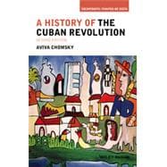 A History of the Cuban Revolution,9781118942284