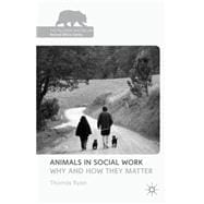 Animals in Social Work Why and How They Matter