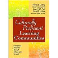 Culturally Proficient Learning Communities : Confronting Inequities Through Collaborative Curiosity
