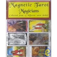 Magnetic Tarot Magicians: Collected from 15 Different Tarot Decks!