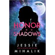 Honor and Shadows