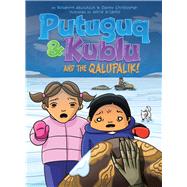Putuguq & Kublu and the Qalupalik (English)