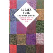 Lusaka Punk and Other Stories